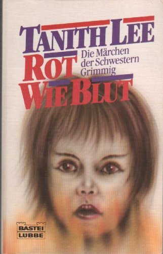 Rot wie Blut - Die Märchen der Schwestern Grimmig (Allgemeine Reihe. Bastei Lübbe Taschenbücher) Fantasy & Sci-Fi