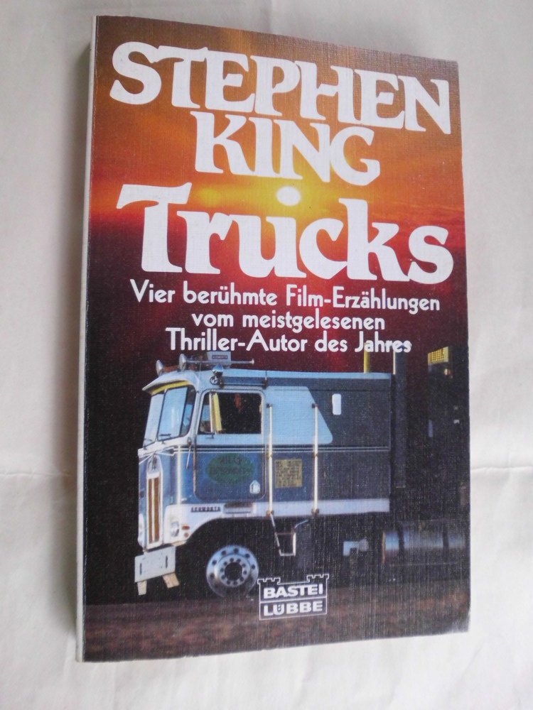 Trucks: Vier berühmte Film-Erzählungen vom meistgelesenen (Allgemeine Reihe. Bastei Lübbe Taschenbücher) Horror & Mystery