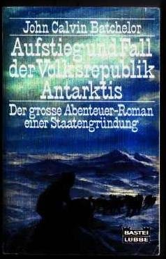 Aufstieg und Fall der Volksrepublik Antarktis (Allgemeine Reihe. Bastei Lübbe Taschenbücher) Books