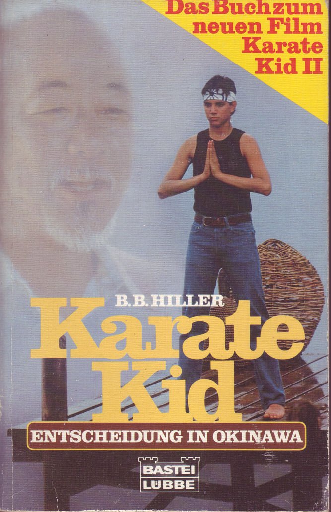Karate Kid II / Entscheidung in Okinawa. Das Buch zum neuen Film. Film, Art & Culture