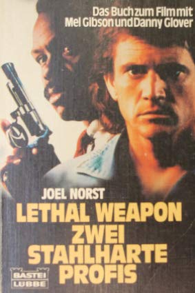 Lethal Weapon: Zwei stahlharte Profis (Allgemeine Reihe. Bastei Lübbe Taschenbücher) Books