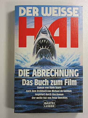 Der Weisse Hai - Die Abrechnung (Allgemeine Reihe. Bastei Lübbe Taschenbücher) Film, Art & Culture