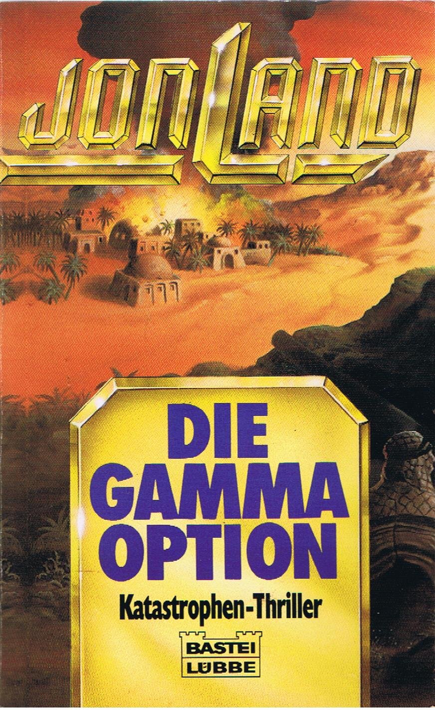 Die Gamma-Option (Allgemeine Reihe. Bastei Lübbe Taschenbücher) Crime & Thrillers