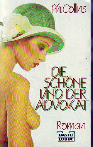 Die Schöne und der Advokat (Allgemeine Reihe. Bastei Lübbe Taschenbücher) Books