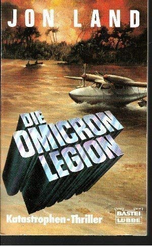 Die Omicron-Legion (Allgemeine Reihe. Bastei Lübbe Taschenbücher) Crime & Thrillers