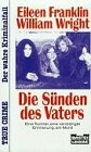 Die Sünden des Vaters (True Crime. Bastei Lübbe Taschenbücher) Crime & Thrillers