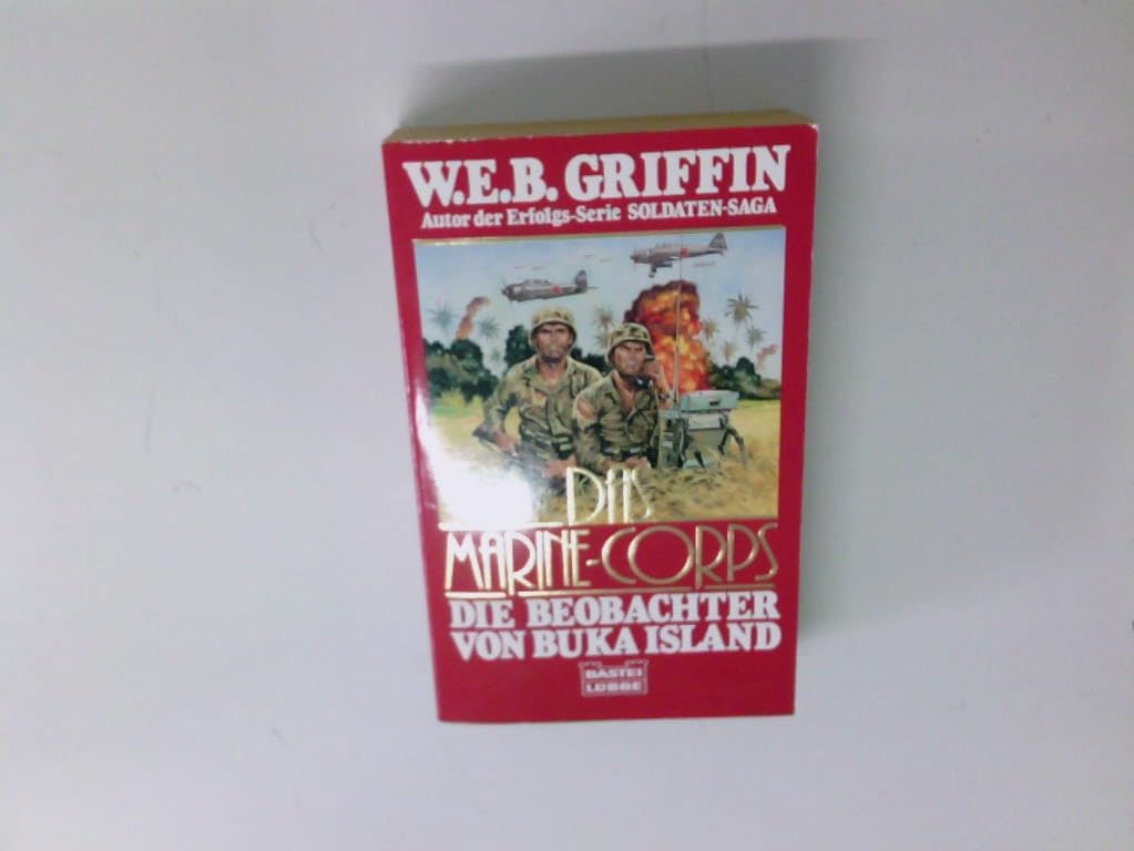 Das Marine-Corps: Die Beobachter von Buka Island (Allgemeine Reihe. Bastei Lübbe Taschenbücher) Books
