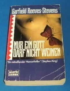 Nur ein Gott darf nicht weinen (Allgemeine Reihe. Bastei Lübbe Taschenbücher) Books