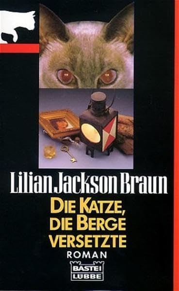 Die Katze, die Berge versetzte (Allgemeine Reihe. Bastei Lübbe Taschenbücher) Contemporary literature