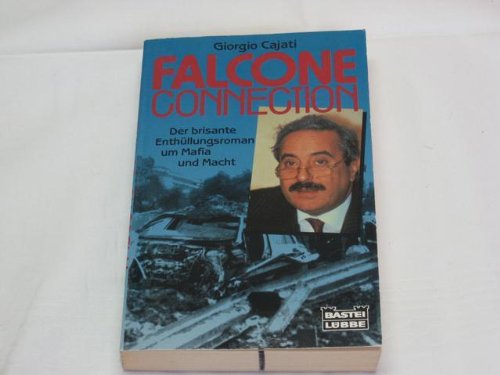 Falcone Connection. Der brisante Enthüllungsroman um Mafia und Macht Books