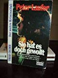 Sie hat es doch gewollt (True Crime. Bastei Lübbe Taschenbücher) Crime & Thrillers