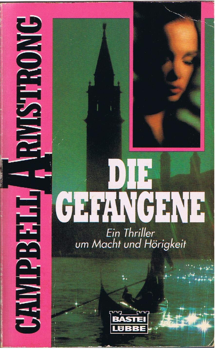 Die Gefangene (Allgemeine Reihe. Bastei Lübbe Taschenbücher) Crime & Thrillers