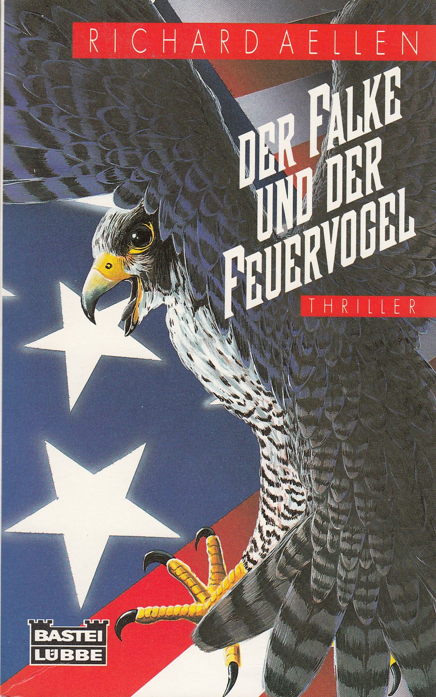 Der Falke und der Feuervogel (Allgemeine Reihe. Bastei Lübbe Taschenbücher) Fiction