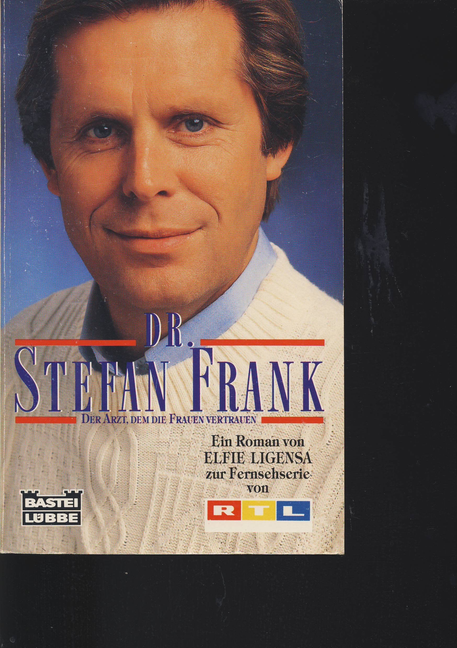 Dr. Stefan Frank - Der Arzt, dem die Frauen vertrauen (Allgemeine Reihe. Bastei Lübbe Taschenbücher) Books