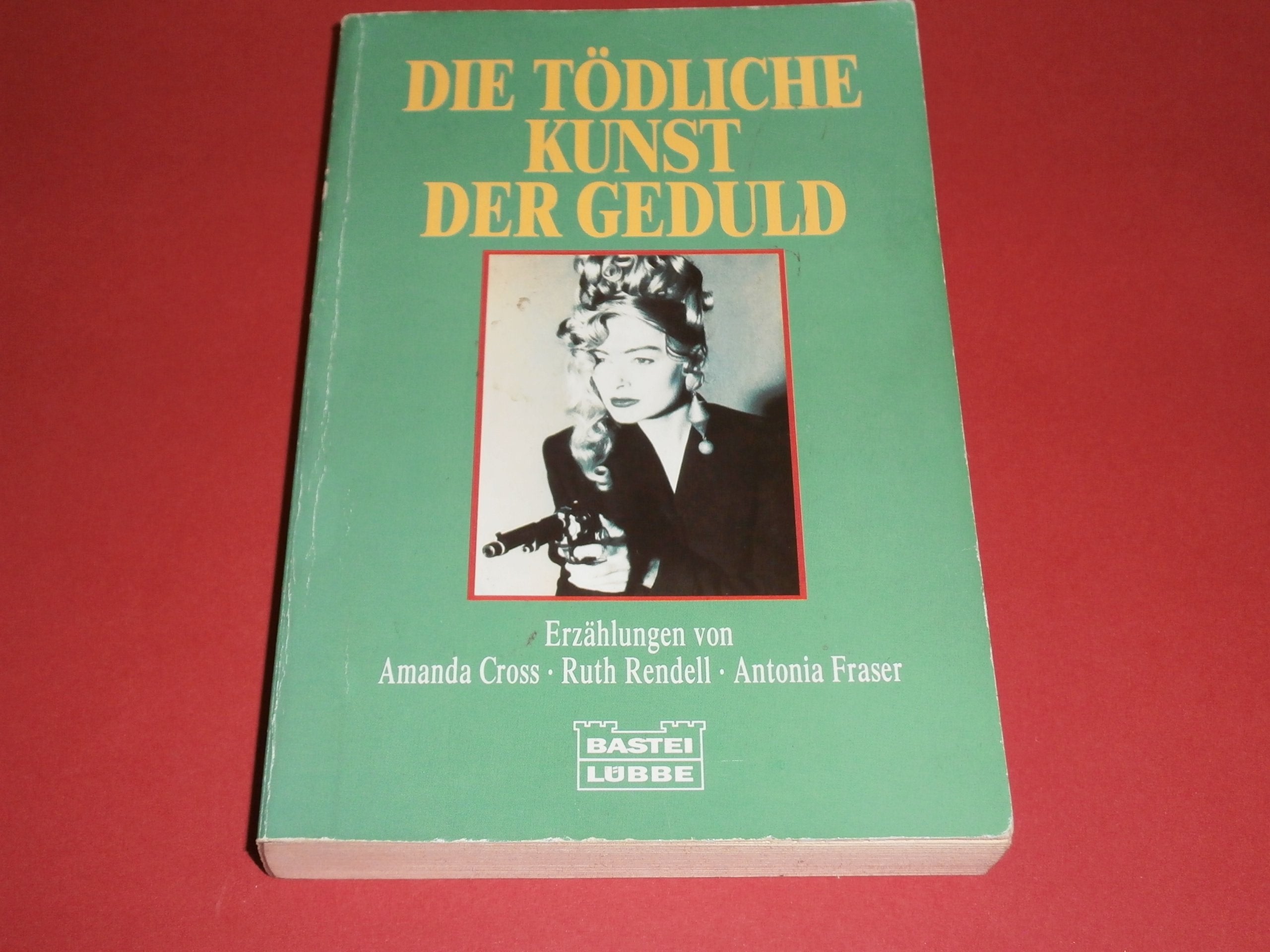Die tödliche Kunst der Geduld (Allgemeine Reihe. Bastei Lübbe Taschenbücher) Crime & Thrillers