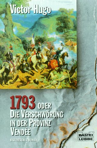 1793 Oder die Verschwörung in der Provinz VendéE (Klassiker. Historischer Roman. Bastei Lübbe Taschenbücher) Books