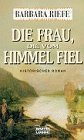 Die Frau, die vom Himmel fiel. Historischer Roman Fiction