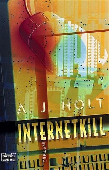 Internetkill (Allgemeine Reihe. Bastei Lübbe Taschenbücher) Crime & Thrillers