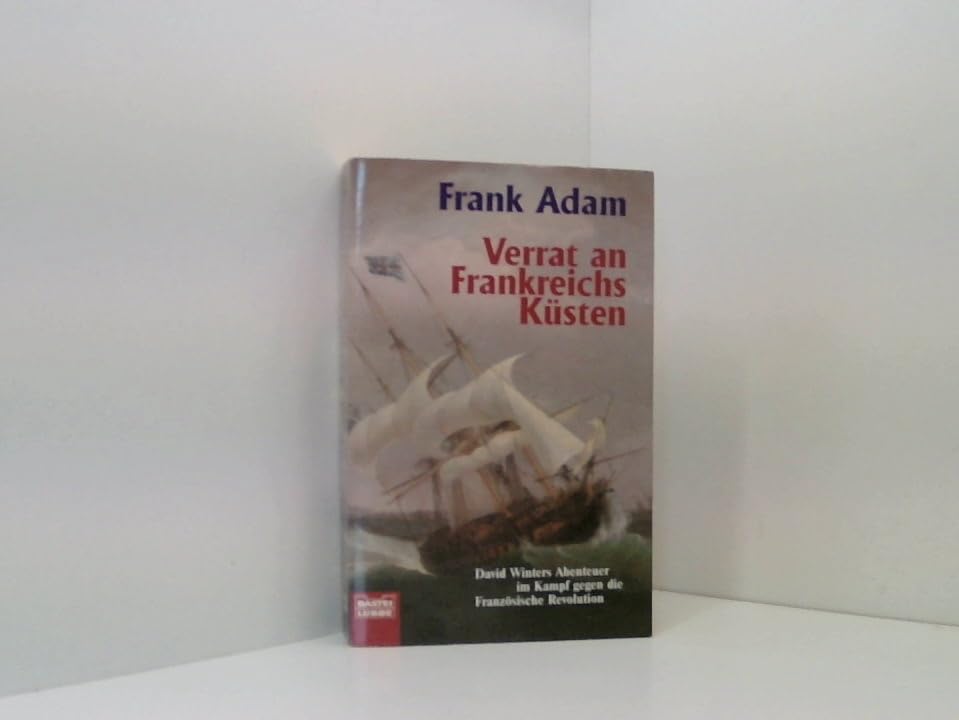 Verrat an Frankreichs Küsten (Allgemeine Reihe. Bastei Lübbe Taschenbücher) Fiction