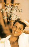 Glücklich verheirateter Mann sucht Affäre (Allgemeine Reihe. Bastei Lübbe Taschenbücher) Novels & Short Stories