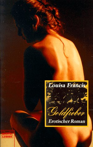 Goldfieber (Erotik. Bastei Lübbe Taschenbücher) Eroticism