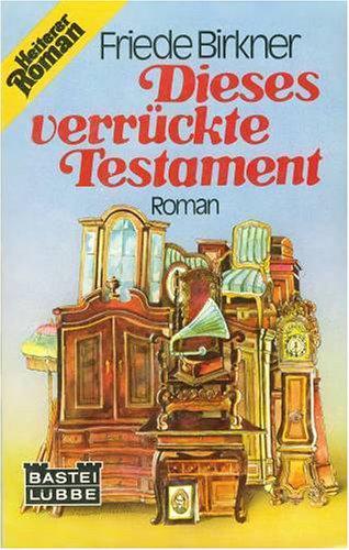 Dieses verrückte Testament (Allgemeine Reihe. Bastei Lübbe Taschenbücher) Books