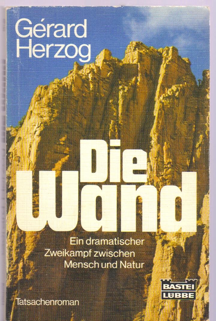 Die Wand. Ein dramatischer Zweikampf zwischen Mensch und Natur. Books