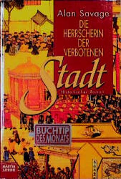 Die Herrscherin der Verbotenen Stadt (Allgemeine Reihe. Bastei Lübbe Taschenbücher) Books