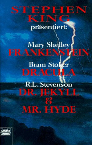 Mary Shelleys Frankenstein /Bram Stokers Dracula /R. L. Stevensons Dr. Jekyll & Mr. Hyde (Allgemeine Reihe. Bastei Lübbe Taschenbücher) Crime & Thrillers
