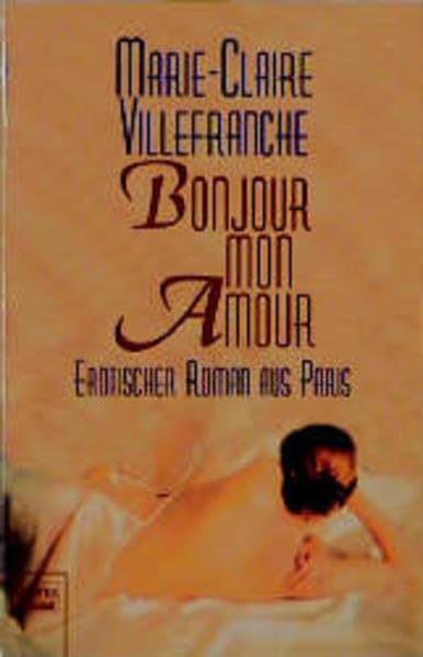 Bonjour, mon Amour (Erotik. Bastei Lübbe Taschenbücher) Eroticism