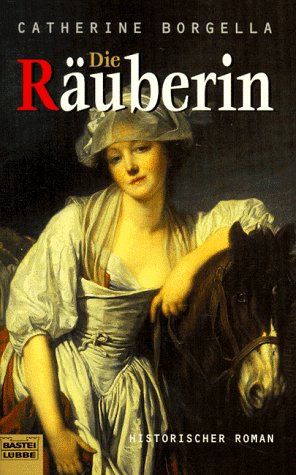 Die Räuberin (Allgemeine Reihe. Bastei Lübbe Taschenbücher) Books