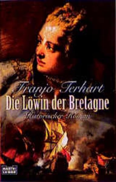 Die Löwin der Bretagne (Allgemeine Reihe. Bastei Lübbe Taschenbücher) Fiction