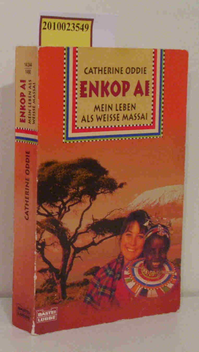 Enkop Ai. Mein Leben als weisse Massai Fiction