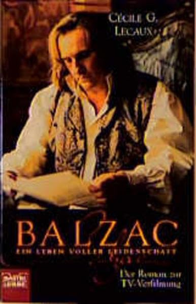 Balzac - Ein Leben voller Leidenschaft (Allgemeine Reihe. Bastei Lübbe Taschenbücher) Books