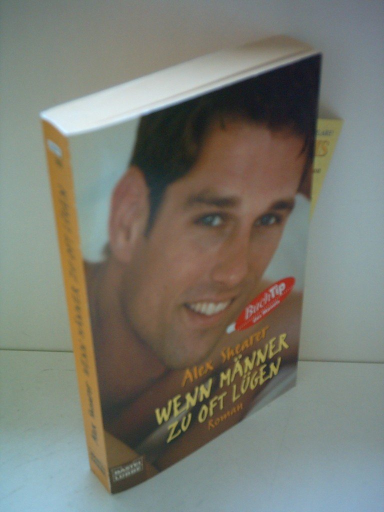 Wenn Männer zu oft lügen (Allgemeine Reihe. Bastei Lübbe Taschenbücher) Books