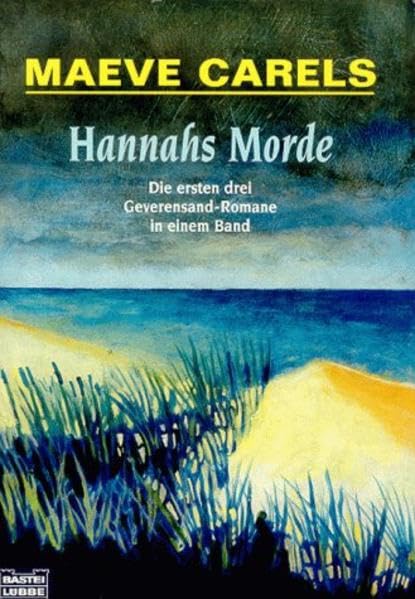 Hannahs Morde: Die ersten drei Geverensand-Romane in einem Band (Allgemeine Reihe. Bastei Lübbe Taschenbücher) Crime & Thrillers