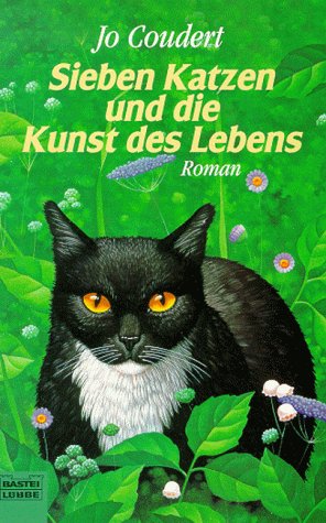 Sieben Katzen und die Kunst des Lebens (Allgemeine Reihe. Bastei Lübbe Taschenbücher) Books