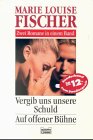 Vergib uns unsere Schuld /Auf offener Bühne (Allgemeine Reihe. Bastei Lübbe Taschenbücher) Books