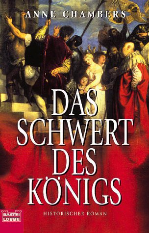 Das Schwert des Königs: Historischer Roman (Allgemeine Reihe. Bastei Lübbe Taschenbücher) Books