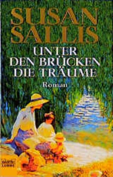 Unter den Brücken die Träume (Allgemeine Reihe. Bastei Lübbe Taschenbücher) Books