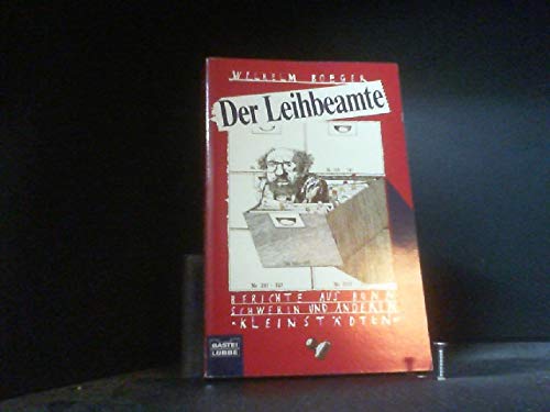 Der Leihbeamte: Berichte aus Bonn, Schwerin und anderen Kleinstädt (Allgemeine Reihe. Bastei Lübbe Taschenbücher) Politics & Society