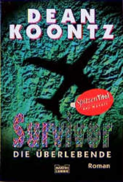Survivor: Die Überlebende (Allgemeine Reihe. Bastei Lübbe Taschenbücher) Action & Adventure