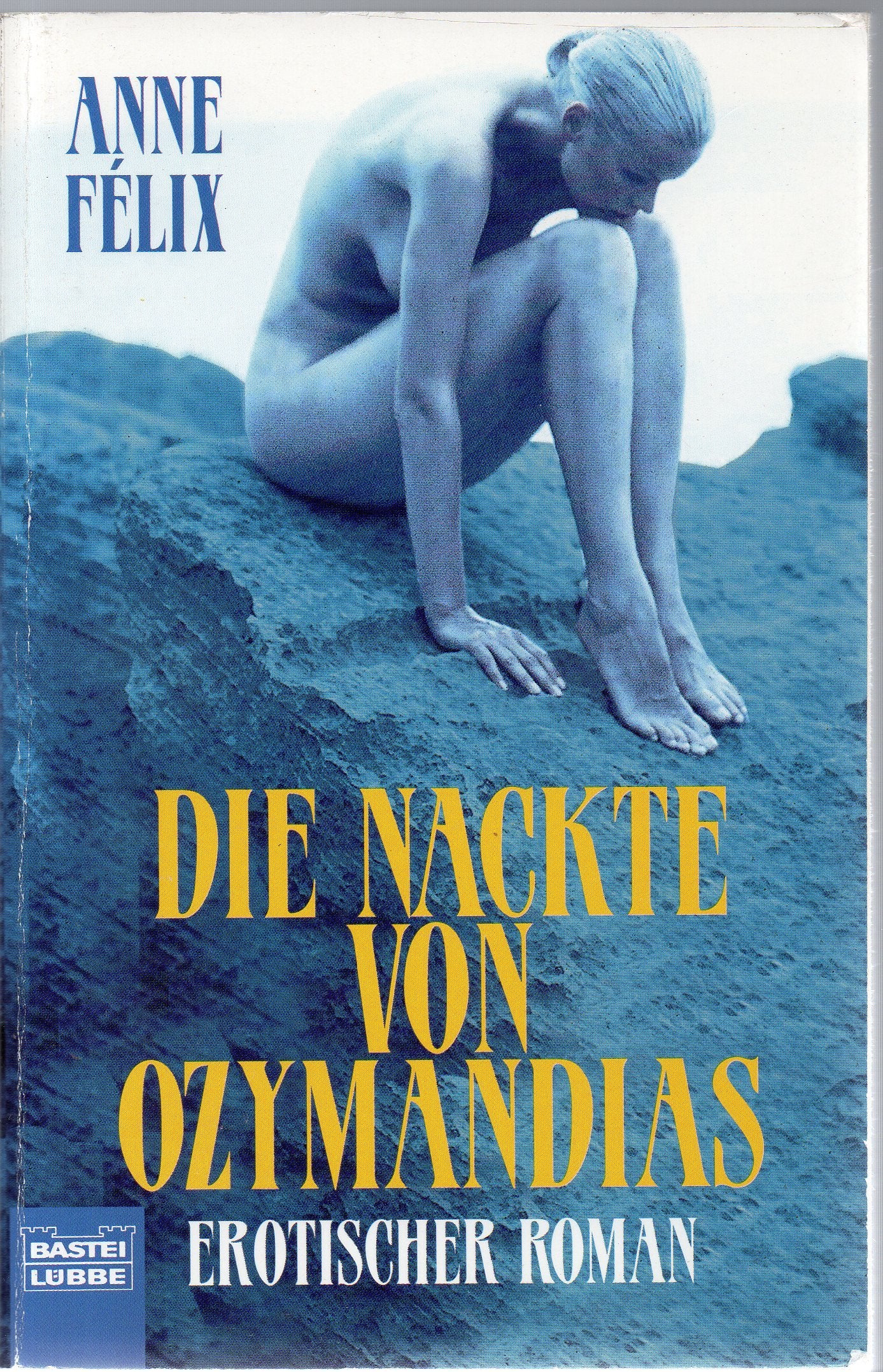 Die Nackte von Ozymandias (Erotik. Bastei Lübbe Taschenbücher) Eroticism