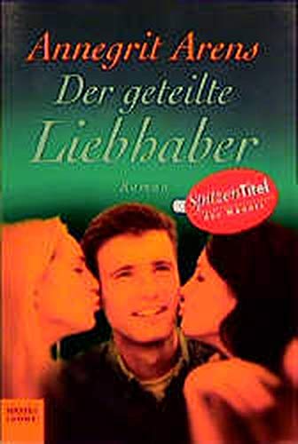 Der geteilte Liebhaber (Allgemeine Reihe. Bastei Lübbe Taschenbücher) Books