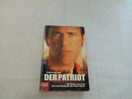 Der Patriot: Der Roman zum Film nach dem Drehbuch von Robert Ro (Allgemeine Reihe. Bastei Lübbe Taschenbücher) Books
