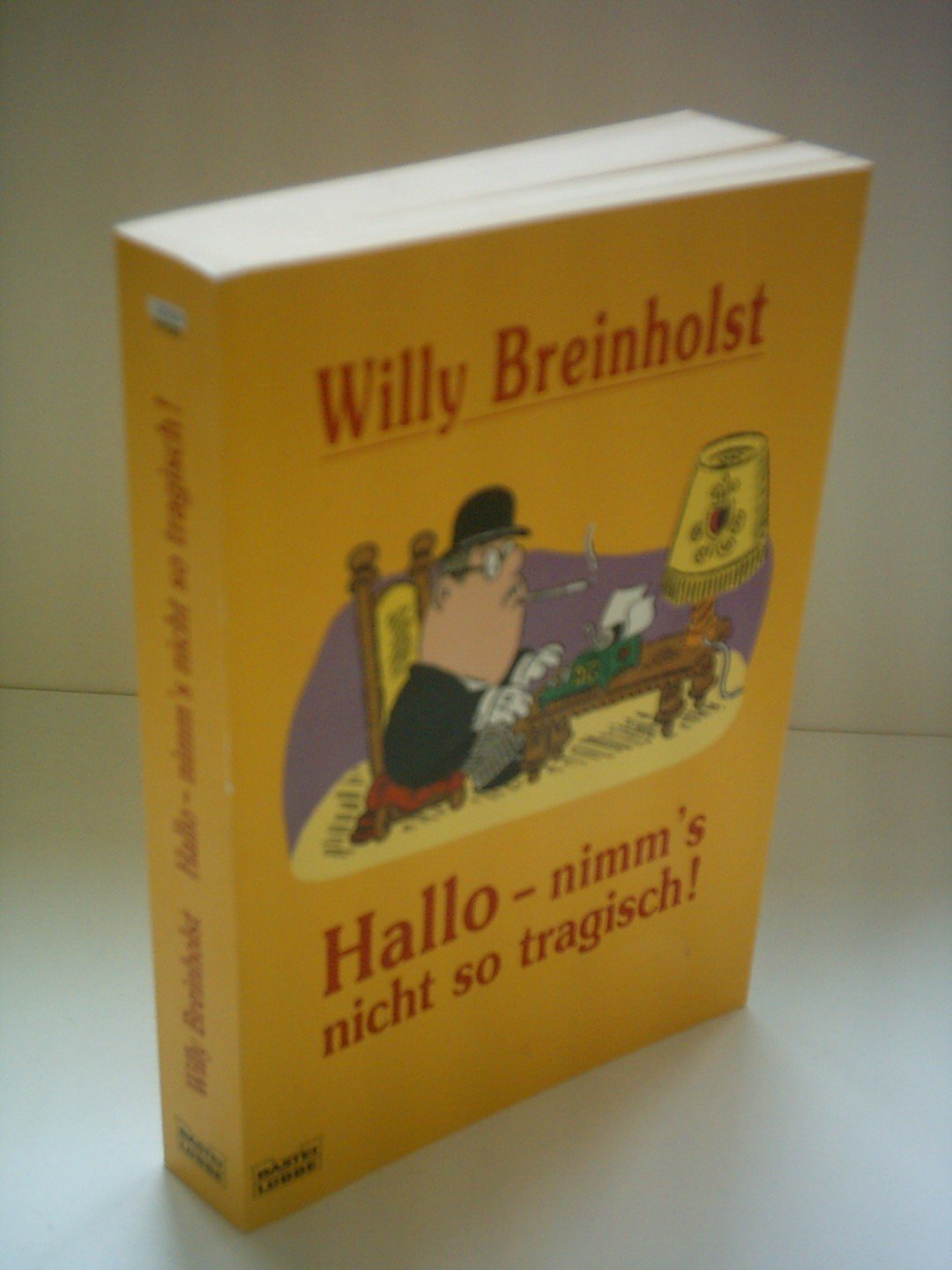 Hallo - nimm's nicht so tragisch! (Allgemeine Reihe. Bastei Lübbe Taschenbücher) Books