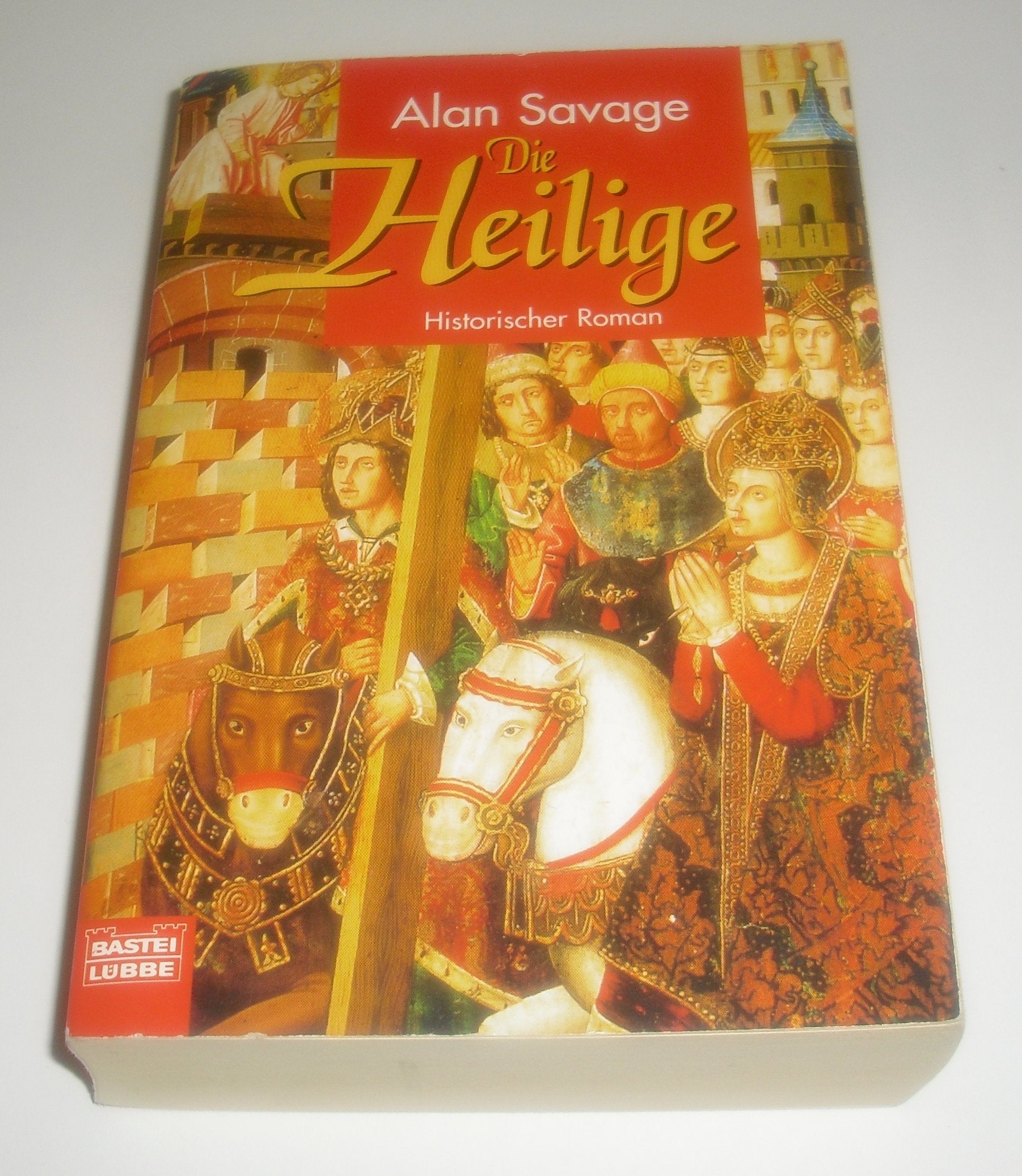 Die Heilige. Historischer Roman Politics & History