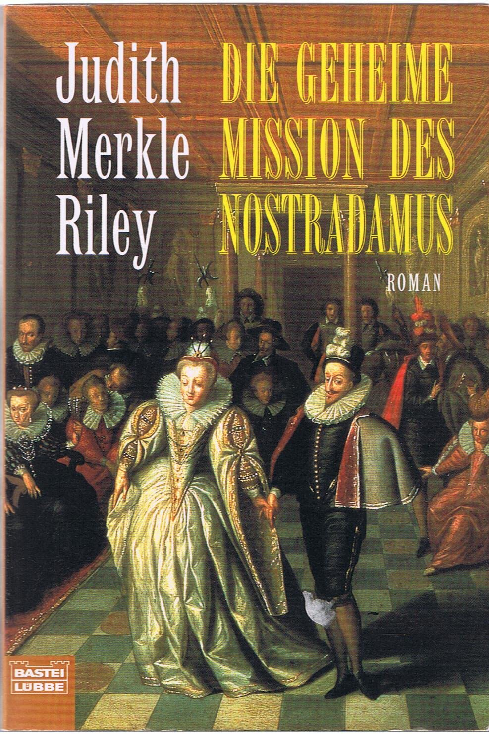 Die geheime Mission des Nostradamus (Allgemeine Reihe. Bastei Lübbe Taschenbücher) Historical Fiction