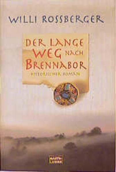 Der lange Weg nach Brennabor: Historischer Roman (Allgemeine Reihe. Bastei Lübbe Taschenbücher) Books