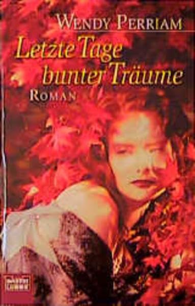 Letzte Tage bunter Träume (Allgemeine Reihe. Bastei Lübbe Taschenbücher) Books